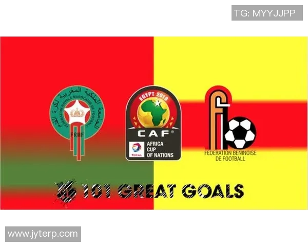 非洲杯精彩对决贝宁迎战摩洛哥力争小组出线 非洲杯精彩对决贝宁迎战摩洛哥力争小组出线